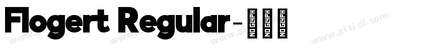 Flogert Regular字体转换 Flogert Regular字体转换